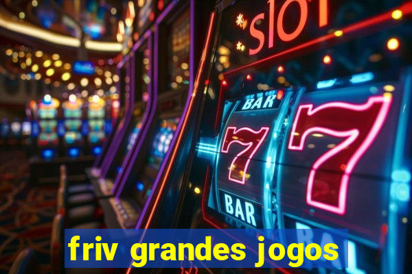 friv grandes jogos